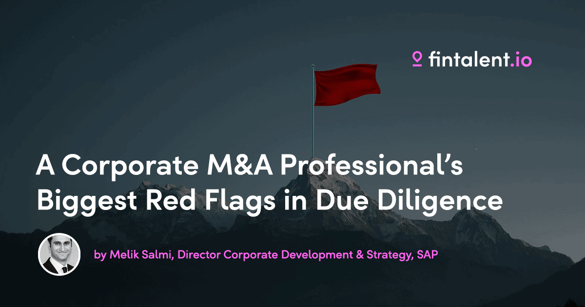 A Corporate M&A Professional's Biggest Red Flags In Due Diligence