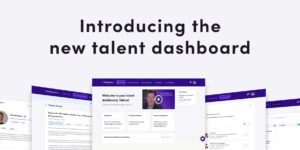 Introducing the new talent dashboard