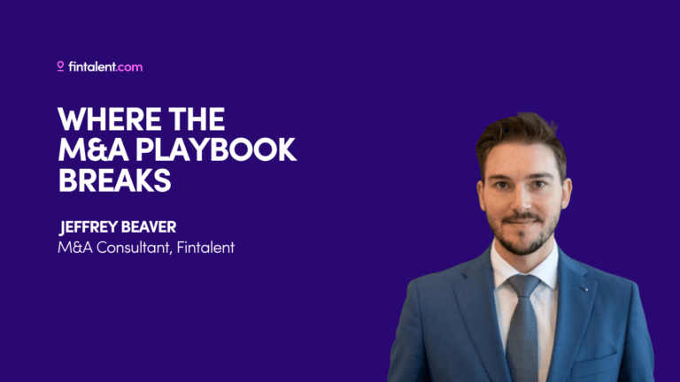 Where the M&A Playbook Breaks: How to manage M&A execution complexity - Jeffrey Beaver, Fintalent