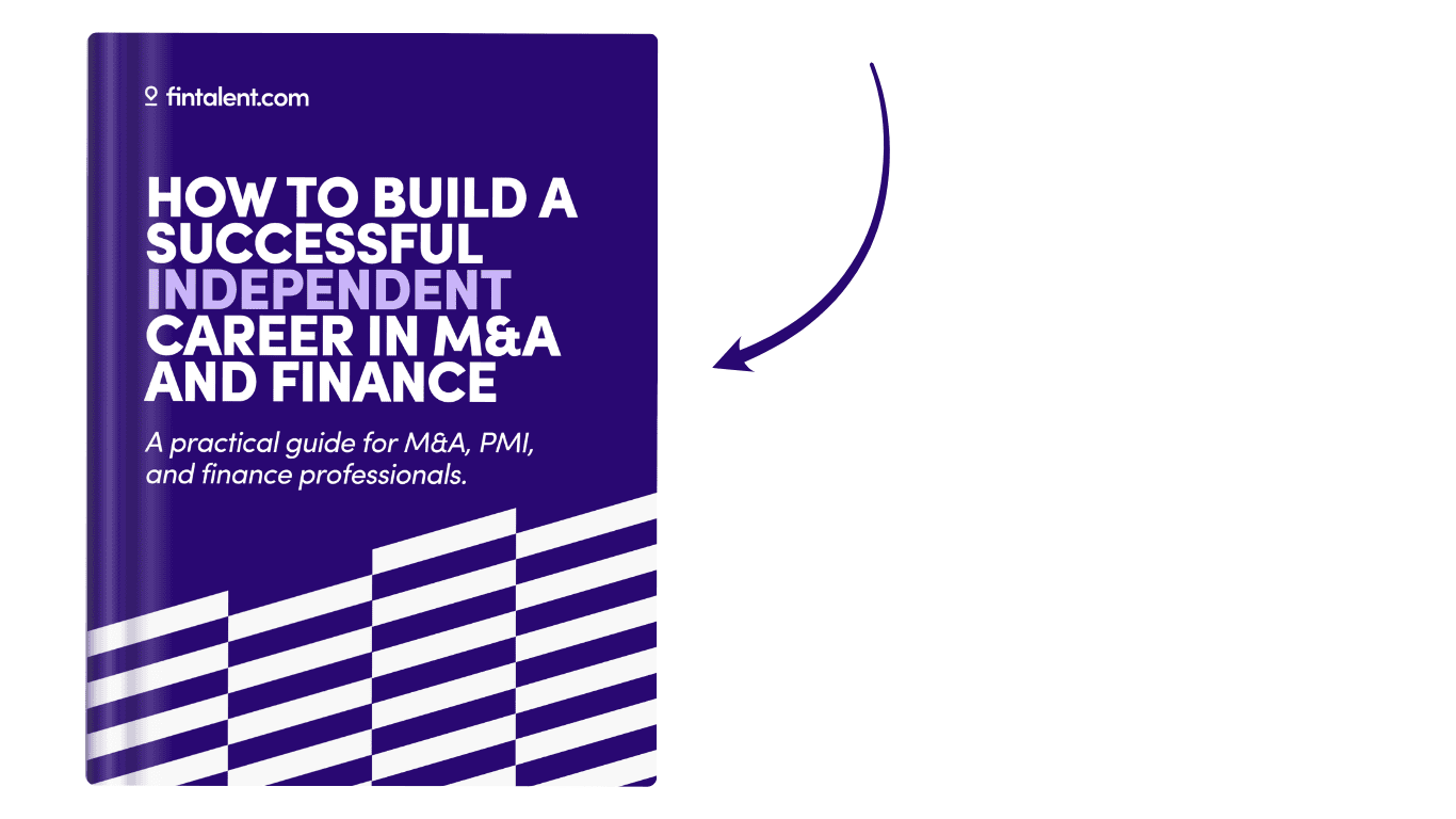 How to Build a Successful Independent Career in M&A and Finance 2 Fintalent Download Independent Career Guide